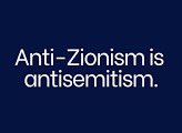 Anti-Zionism is antisemitism